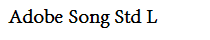 Adobe Song Std L